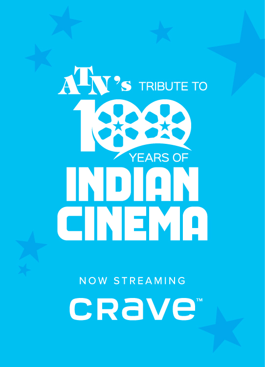 ATN's Tribute to 100 years on Indian Cinema Now Streaming Crave